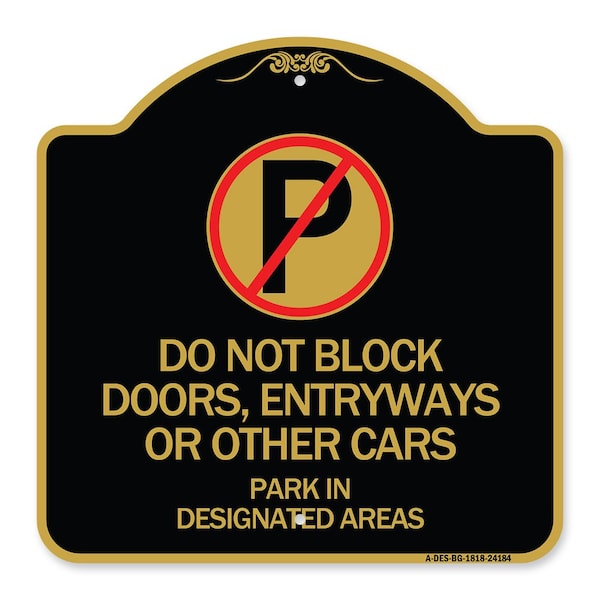 Do Not Block Doors Enter Ways or Other Cars Park in Designated Areas with No Parking, BG-1818-24184